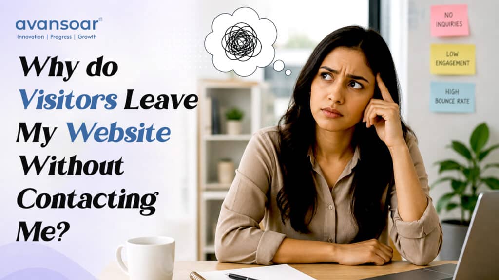 Why Do Visitors Leave My Website Without Contacting Me